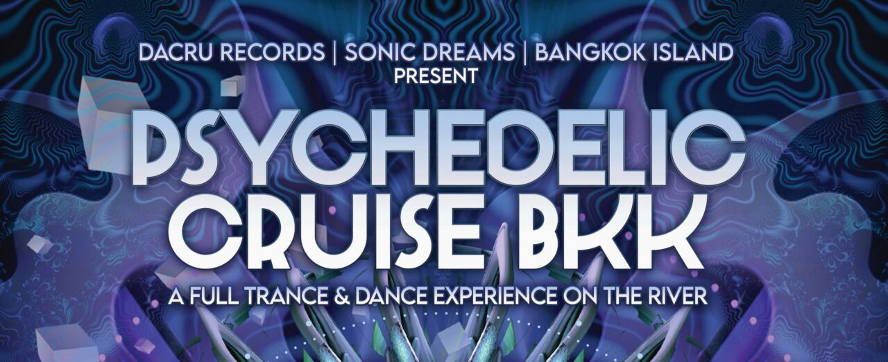 Psychedelic Cruise BKK